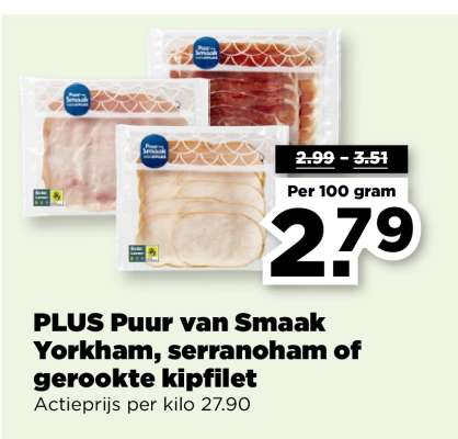 PLUS Puur van Smaak Yorkham, serranoham of gerookte kipfilet